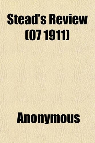 Stead's Review (07 1911)