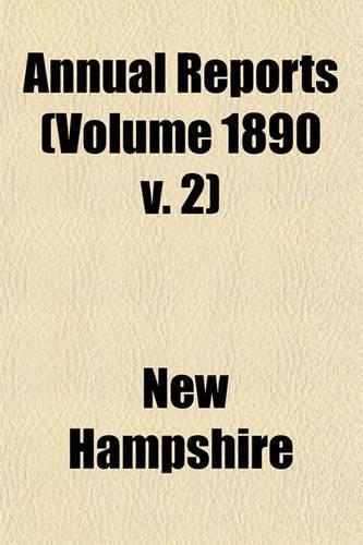 Annual Reports (Volume 1890 V. 2)