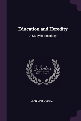 Education and Heredity: A Study in Sociology