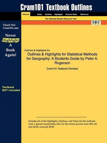 Studyguide for Statistical Methods for Geography: A Students Guide by Rogerson, Peter A., ISBN 9781412907965