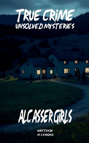 Unsolved Mysteries Alcàsser Girls