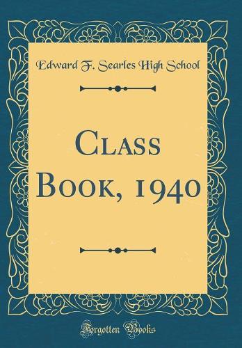 Class Book, 1940 (Classic Reprint)