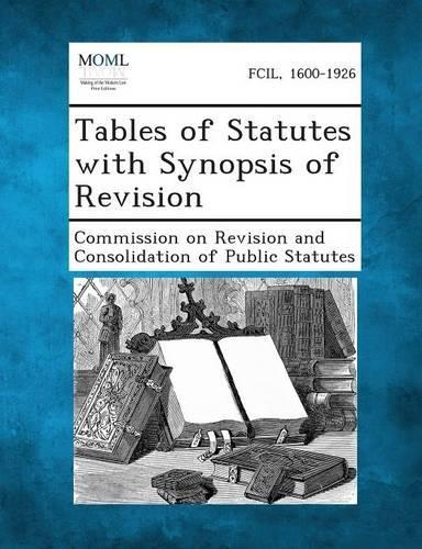 Tables of Statutes with Synopsis of Revision