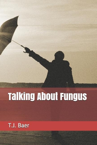 Talking about Fungus