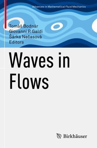 Waves in Flows: (Advances in Mathematical Fluid Mechanics)