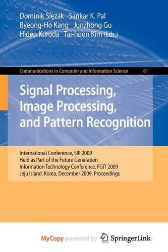 Signal Processing, Image Processing and Pattern Recognition