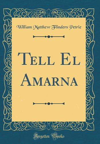 Tell El Amarna (Classic Reprint)