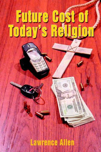 Future Cost of Today's Religion