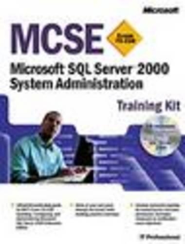 SQL Server 2000 System Administration: (MCSE Training Kit)