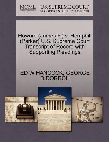 Howard (James F.) V. Hemphill (Parker) U.S. Supreme Court Transcript of Record with Supporting Pleadings
