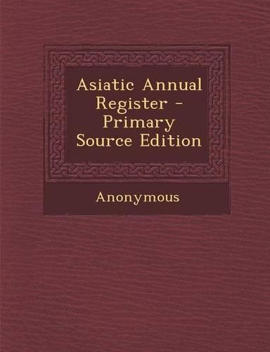 Asiatic Annual Register