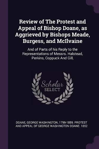 Review of The Protest and Appeal of Bishop Doane, as Aggrieved by Bishops Meade, Burgess, and McIlvaine
