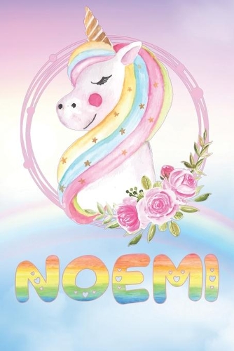 Noemi: Noemi's Unicorn Personal Custom Named Diary Planner Perpetual Calander Notebook Journal 6x9 Personalized Customized Gift For Someone Who's Surname i