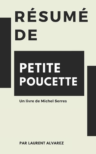 Résumé De "PETITE POUCETTE": Un livre de Michel Serres
