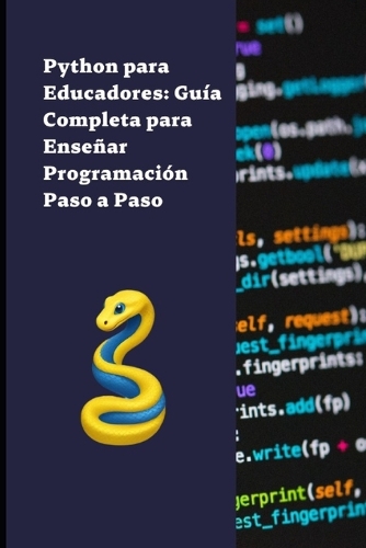 Python para Educadores: Guía Completa para Enseñar Programación Paso a Paso