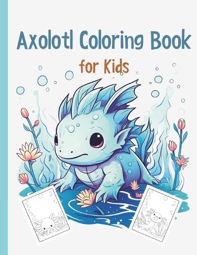 Axolotl Coloring Book