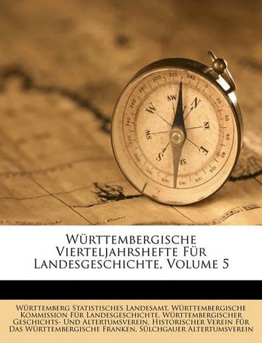 Wurttembergische Vierteljahrshefte Fur Landesgeschichte, Volume 5