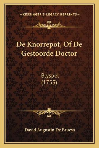 De Knorrepot, Of De Gestoorde Doctor