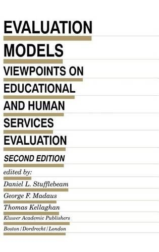 Evaluation Models. Viewpoints on Educational and Human Services Evaluation