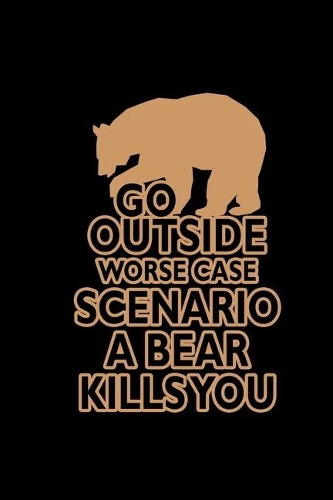Go outside worst case scenario a bear kills you: Food Journal - Track your Meals - Eat clean and fit - Breakfast Lunch Diner Snacks - Time Items Serving Cals Sugar Protein Fiber Carbs Fat - 110 pag