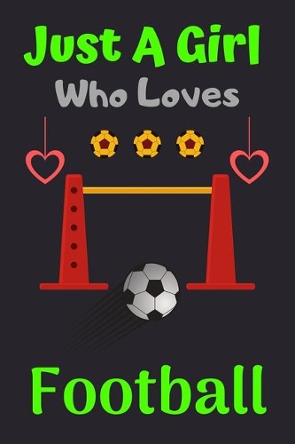 Just A Girl Who Loves Football