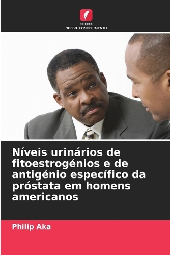 Níveis urinários de fitoestrogénios e de antigénio específico da próstata em homens americanos