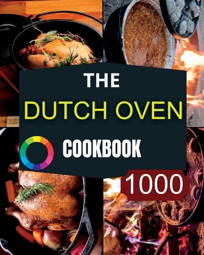 The Dutch Oven Cookbook