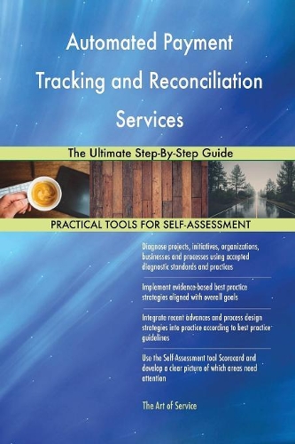 Automated Payment Tracking and Reconciliation Services The Ultimate Step-By-Step Guide