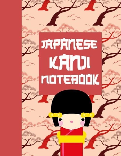 Japanese Kanji Notebook: Ultimate Hiragana, Katakana and Genkouyoushi Writing Practice Notebook: This Is an 8.5x11 100 Page Kanji Practice for Beginners. Makes a Great Langu