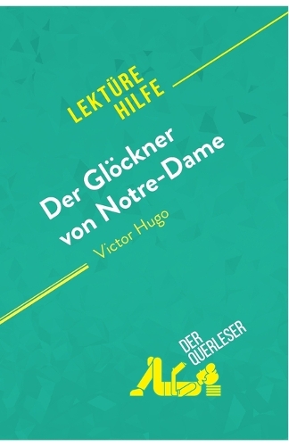 Der Glöckner von Notre-Dame von Victor Hugo (Lektürehilfe)