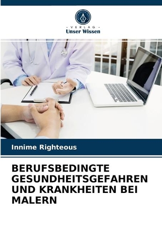 Berufsbedingte Gesundheitsgefahren Und Krankheiten Bei Malern