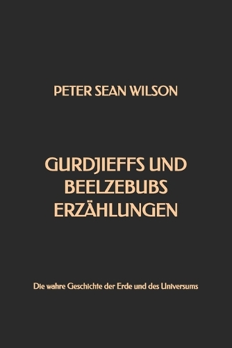 Gurdjieffs und Beelzebubs Erzählungen