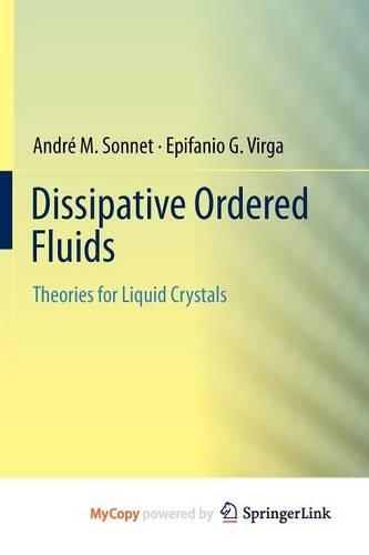 Dissipative Ordered Fluids: Theories for Liquid Crystals