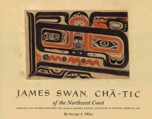 James Swan, Cha-Tic of the Northwest Coast