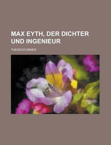 Max Eyth, Der Dichter Und Ingenieur