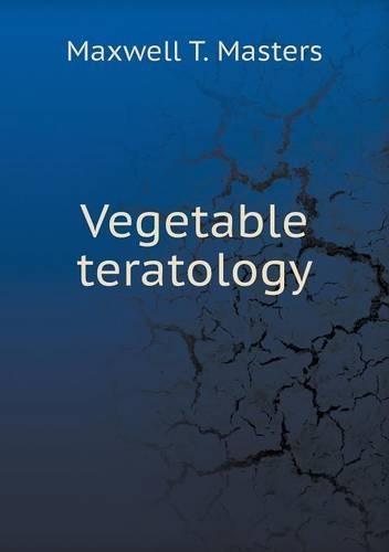 Vegetable teratology