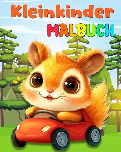 Malbuch für Kleinkinder: Ausmalbuch für Kinder von 1 bis 3 Jahren mit Tieren, Fahrzeugen und Viel Mehr