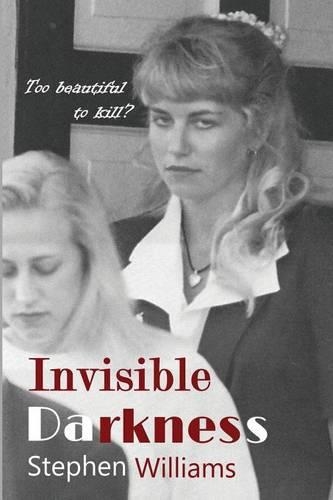 Invisible Darkness: The Horrifying Case of Paul Bernado and Karla Homolka