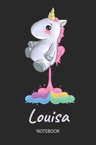 Louisa - Notebook: Blank Lined Personalized & Customized Name Rainbow Farting Unicorn School Notebook / Journal for Girls & Women. Funny Unicorn Desk Accessories for K