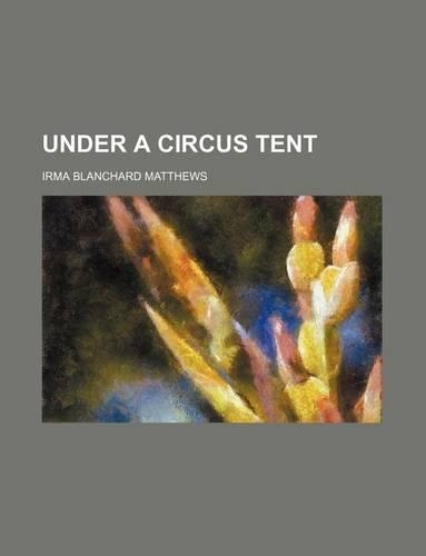 Under a Circus Tent