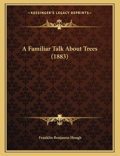 A Familiar Talk About Trees (1883)