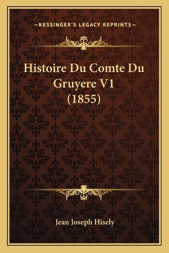 Histoire Du Comte Du Gruyere V1 (1855)