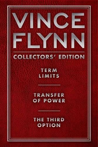 Vince Flynn Collectors' Edition #1: Term Limits, Transfer of Power, and the Third Option