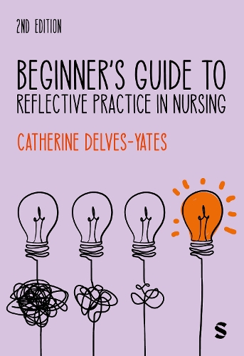 Beginner′s Guide to Reflective Practice in Nursing