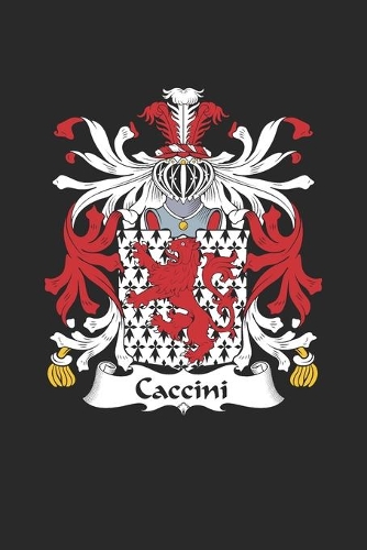 Caccini: Caccini Coat of Arms and Family Crest Notebook Journal (6 x 9 - 100 pages)