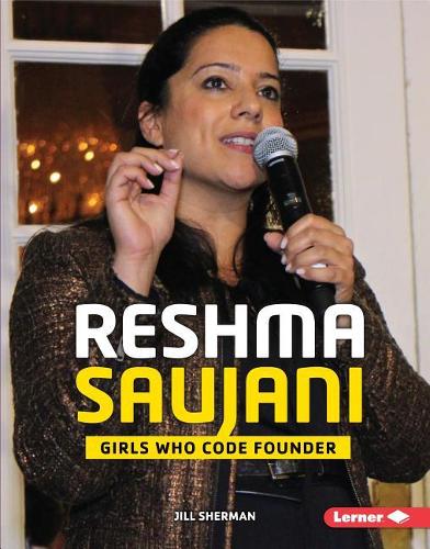 Reshma Saujani: Girls Who Code Founder(Gateway Biographies)