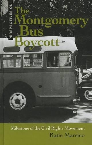 The Montgomery Bus Boycott: Milestone of the Civil Rights Movement(Perspectives on)