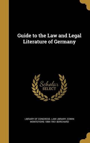 Guide to the Law and Legal Literature of Germany