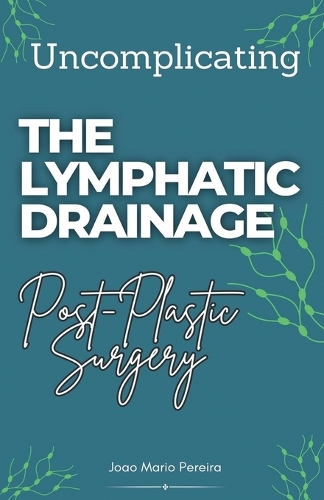 Uncomplicating The Lymphatic Drainage