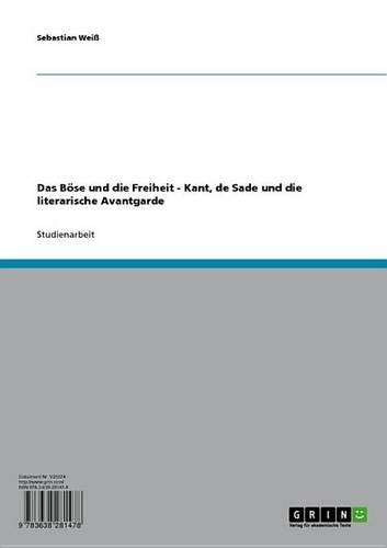 Das Bose Und Die Freiheit - Kant, de Sade Und Die Literarische Avantgarde